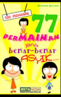 Image of 77 Permainan yang Benar-benar Asyik...