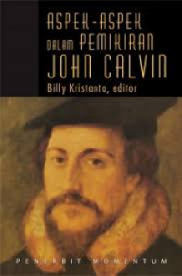 Image of ASpek-aspek dalam pemikiran john calvin