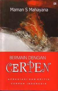 Image of Bermain dengan Cerpen; Apresiasi dan Kritik cerpen indonesia