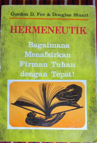 Image of Hermeneutik: Bagaimana Menafsirkan Firman Tuhan dengan Tepat!