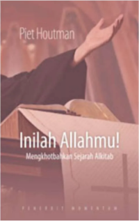 Image of Inilah Allahmu ! : Mengkhotbahkan Sejarah Alkitab