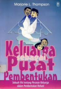 Image of Keluarga sebagai pusat pembentukan