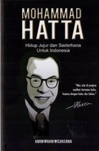 Image of Mohammad Hatta; Hidup Jujur dan sederhana untuk Indonesia
