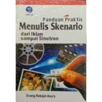 Image of Panduan Praktis Menulis Skenario dari Iklan Sampai Sinetron