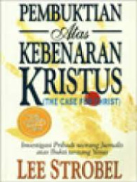 Image of Pembuktian atas kebenaran iman kristiani (the case for faith)