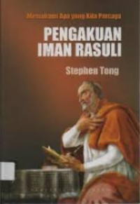Image of Pengakuan Iman Rasuli: Memahami Apa yang Kita Percaya