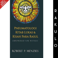 Image of Pneumatologi Kitab Lukas dan Kisah Para Rasul: Empowered for Witness