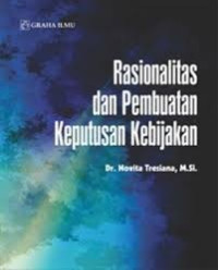 Image of Rasionalitas dan Pembuatan Keputusan Kebijakan