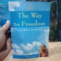 Image of The Way To Freedom (Jalan Menuju Pembebasan)