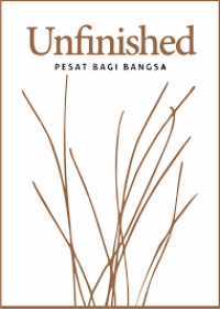 Image of Unfinished: Pesat bagi Bangsa