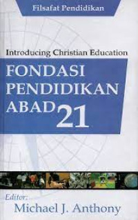 Image of Introducing Christian Education: Fondasi Pendidikan Abad 21